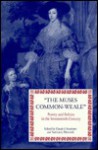 "The Muses Common Weale": Poetry And Politics In The Seventeenth Century - Claude J. Summers