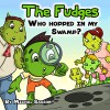 Children's book: The Fudges - Who Hopped In My Swamp? (Happy family collection) - Michal Sasson, Abira Das