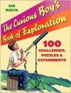 The Curious Boy's Book of Exploration - Sam Martin