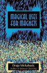 Magical Uses for Magnets - Draja Mickaharic