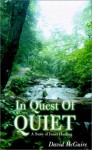 In Quest of Quiet: A Story of Inner Healing - David McGuire