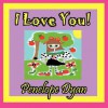 I Love You! - Penelope Dyan