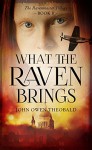 What the Raven Brings (Ravenmaster Trilogy) - John Owen Theobald