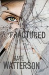 Fractured - Kate Watterson