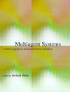 Multiagent Systems: A Modern Approach to Distributed Artificial Intelligence - Gerhard Weiss