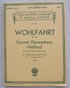 Opus 38 Easiest Elementary Method for Beginners on the Violin (Schirmer's Library of Musical Classics, Volume 1404) - Franz Wohlfahrt, F.L. Smith
