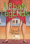 The Complete And Totally True Book Of Urban Legends - Ann Fiery