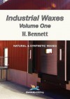 Industrial Waxes, Vol. 1, Natural and Synthetic Waxes - H. Bennett