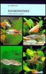 Rainbowfishes: In Nature and in the Aquarium - Gerald R. Allen