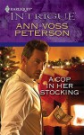 A Cop In Her Stocking (Harlequin Intrigue Series) - Ann Voss Peterson