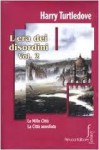 L'era dei disordini Vol. 2 - Le mille città, La città assediata - Harry Turtledove