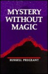 Mystery Without Magic - Russell Pregeant