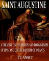 On The Merits And Forgiveness Of Sins, And On The Baptism Of Infants (With Active Table of Contents) - Augustine of Hippo, Philip Schaff