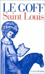 Saint Louis - Jacques Le Goff