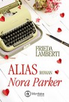 Alias Nora Parker - Frieda Lamberti