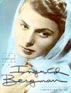 The Complete Films Of Ingrid Bergman - Lawrence J. Quirk