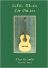 Celtic Music For Guitar (Book&Cd) - Allan Alexander