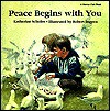 Peace Begins With You (A Sierra Club Book) - Katherine Scholes