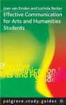 Effective Communication for Arts and Humanities Students (Palgrave Study Skills) - Joan Van Emden, Lucinda Becker