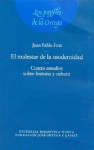 El Malestar De La Modernidad: Cuatro Estudios Sobre Historia Y Cultura (Papeles De La Ortega) (Spanish Edition) - Juan Pablo Fusi