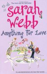 Anything For Love - Sarah Webb