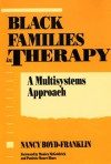 Black Families in Therapy: A Multisystems Approach - Nancy Boyd-Franklin