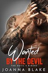 Wanted By The Devil (The Devil's Riders Book 1) - Joanna Blake