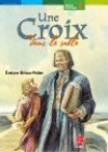 Une Croix Dans Le Sable - Evelyne Brisou-Pellen