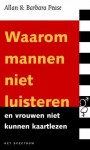 Waarom mannen niet luisteren en vrouwen niet kunnen kaartlezen - Allan Pease, Barbara Pease, L.C. van Twisk