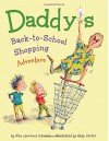 Daddy's Back-to-School Shopping Adventure - Alan Lawrence Sitomer, Abby Carter