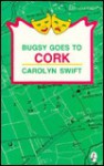 Bugsy Goes to Cork - Carolyn Swift