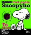 Svět podle Snoopyho: To nejlepší z komiksových stripů Peanuts 1970-1990 (Snoopy, #1) - Charles M. Schulz, Petr Onufer