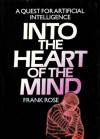 Into The Heart Of The Mind: A Quest for Artificial Intelligence - Frank Rose