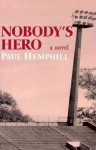 Nobody's Hero - Paul Hemphill