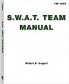 Swat Team Manual - Robert Cappel