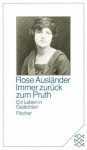 Immer Zurück Zum Pruth. Ein Leben In Gedichten - Rose Ausländer, Helmut Braun