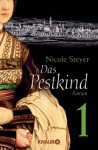 Das Pestkind 1: Serial Teil 1 - Nicole Steyer