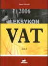 Leksykon VAT 2006 Tom 1/2 - Janusz Zubrzycki