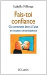 Fais-toi confiance (Psy-Santé) (French Edition) - Isabelle Filliozat