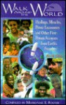 Walk Around The World: Healings, Miracles, Power Encounters, And Other First Person Accounts From Earth's Frontiers - Marilynne E. Foster