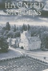 Haunted Gardens: An International Journey - Peter Underwood