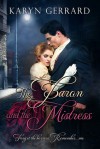 The Baron and the Mistress - Karyn Gerrard