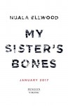 My Sister's Bones - Nuala Ellwood