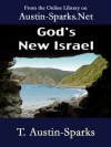 God's New Israel - T. Austin-Sparks