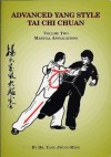 Advanced Yang Style Tai Chi Chuan, Vol. 2: Martial Applications - Yang Jwing-Ming