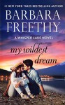 My Wildest Dream (Whisper Lake #2) - Barbara Freethy