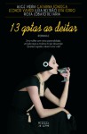 13 gotas ao deitar - Alice Vieira, Catarina Fonseca, Rita Ferro, Rosa Lobato de Faria, Luísa Beltrão, Leonor Xavier