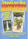 Strange But True Mississippi - Lynne L. Hall