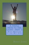 A Small Path to the Light Volume 2 - Randy Jones