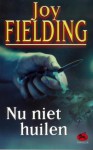 Nu niet huilen - Joy Fielding, Ytje Holwerda